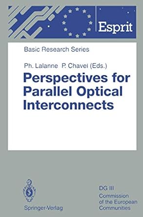 perspectives for parallel optical interconnects 1st edition philippe lalanne ,pierre chavel 3642492665,
