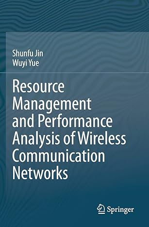 resource management and performance analysis of wireless communication networks 1st edition shunfu jin ,wuyi