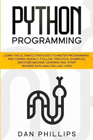 python programming learn the ultimate strategies to master programming and coding quickly follow practical
