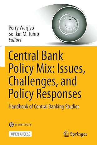central bank policy mix issues challenges and policy responses handbook of central banking studies 1st