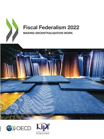 fiscal federalism 2022 making decentralisation work 1st edition organisation for economic co-operation and