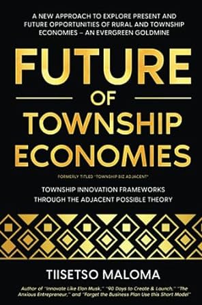 future of township economies 1st edition tiisetso maloma 979-8856545080
