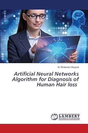 artificial neural networks algorithm for diagnosis of human hair loss 1st edition dr shabnam sayyad