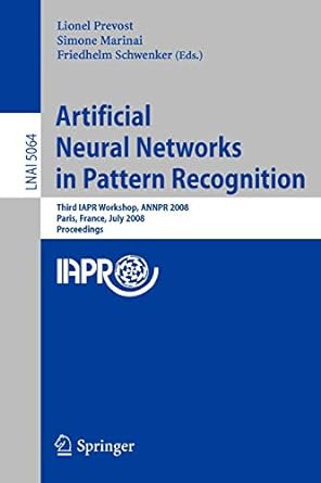 artificial neural networks in pattern recognition third lapr workshop annpr 2008 paris france july 2008