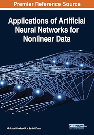 applications of artificial neural networks for nonlinear data 1st edition hiral patel, a.v. senthil kumar