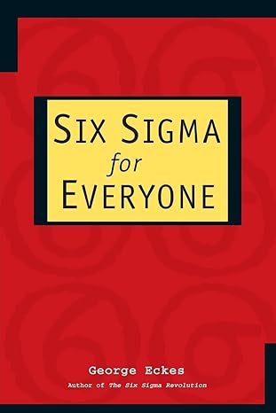 six sigma for everyone 1st edition george eckes 0471281565, 978-0471281566