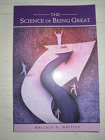the science of being great 1st edition wallace d. wattles 1435100980, 978-1435100985