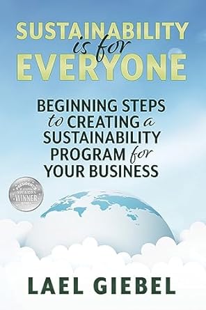 sustainability is for everyone beginning steps to creating a sustainability program for your business 1st