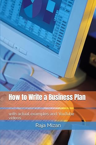 how to write a business plan with actual examples and youtube videos 1st edition raja mizan 979-8444361214