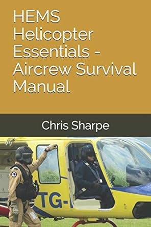 hems helicopter essentials aircrew survival manual 1st edition chris sharpe 1713045443, 978-1713045441