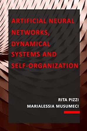 artificial neural networks dynamical systems and self organization 1st edition rita maria rosa pizzi,