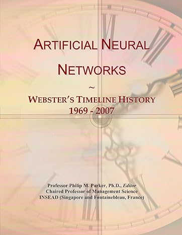 Artificial Neural Networks Webster S Timeline History 1969 2007