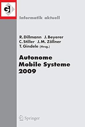 autonome mobile systeme 2009 1st edition rudiger dillmann ,jurgen beyerer ,christoph stiller ,marius zollner