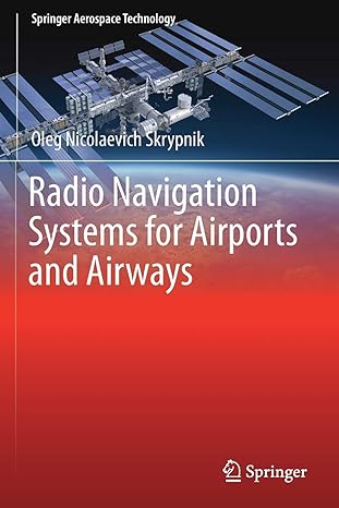 radio navigation systems for airports and airways 1st edition oleg nicolaevich skrypnik 9811372039,
