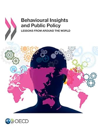 behavioural insights and public policy lessons from around the world 1st edition organization for economic