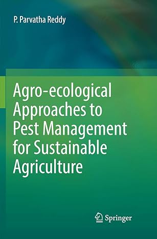 agro ecological approaches to pest management for sustainable agriculture 1st edition p. parvatha reddy