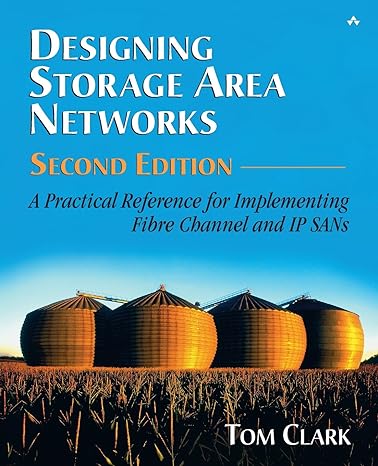designing storage area networks a practical reference for implementing fibre channel and ip sans subsequent