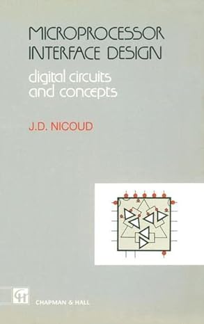 microprocessor interface design digital circuits and concepts 1st edition j d nicoud 0412451409,