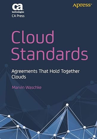 cloud standards agreements that hold together clouds 1st edition marvin waschke 1430241101, 978-1430241102