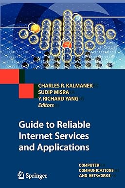 guide to reliable internet services and applications 2010th edition charles r kalmanek ,sudip misra ,yang