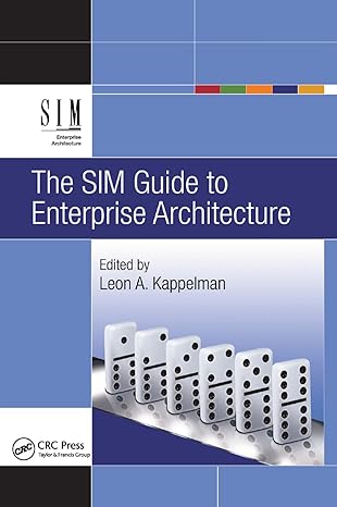 the sim guide to enterprise architecture 1st edition leon kappelman 0367385007, 978-0367385002