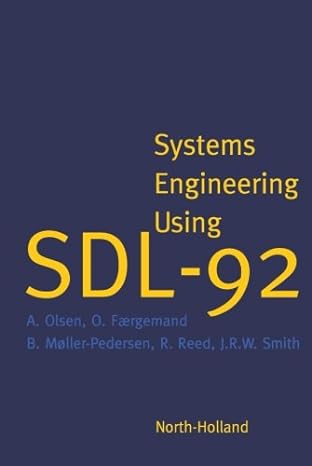 systems engineering using sdl 92 1st edition a olsen 0444568360, 978-0444568366