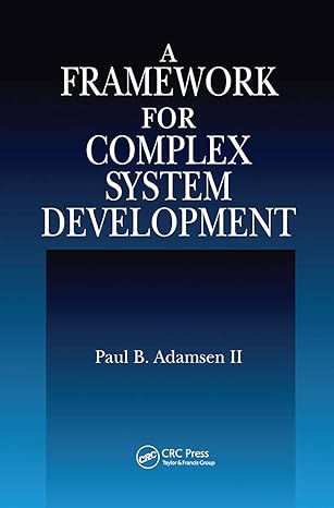 a framework for complex system development 1st edition paul b adamsen ii 0367455498, 978-0367455491