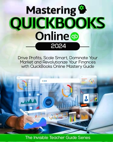 mastering quickbooks online drive profits scale smart dominate your market and revolutionize your finances