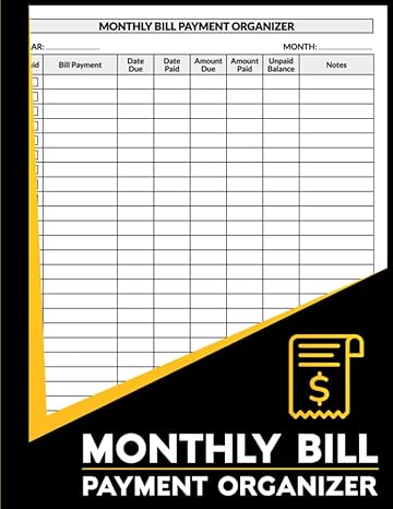 monthly bill payment and organizer the ultimate book for managing your bills the simple way to stay on top of