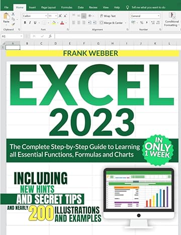 excel 2023 the step by step guide to learning all essential functions formulas and charts in only 1 week