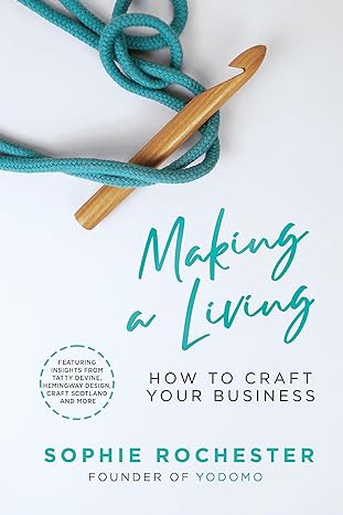 making a living a guide to creative entrepreneurship  sophie rochester 1529393930, 978-1529393934