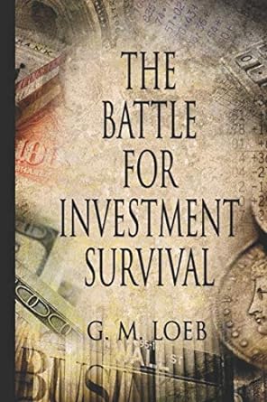 the battle for investment survival how to make profits  g. m. loeb 1441447318, 978-1441447319