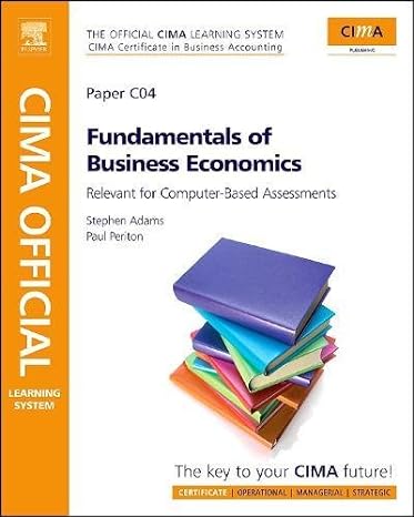cima official learning system fundamentals of business economics 4th edition david sagar, steve adams
