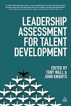 leadership assessment for talent development 1st edition tony wall ,john knights 0749468602, 978-0749468606