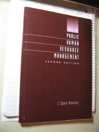 cases in public human resource management 2nd edition 2nd edition t zane reeves b006pscc4i