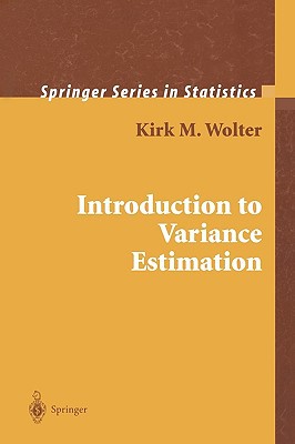 introduction to variance estimation 1st edition kirk m wolter 0387406220, 9780387406220