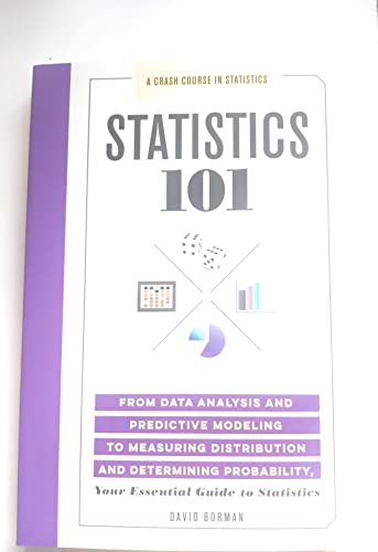 statistics 101 from data analysis and predictive modeling to measuring distribution and determining