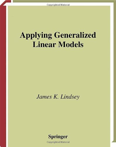 applying generalized linear models 1st edition james k lindsey 038722730x, 9780387227306