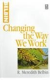 changing the way we work 0th edition r meredith belbin 0750642882, 978-0750642880