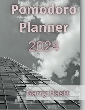 pomodoro planner 2024 1st edition garry hastt b0cp9bn2cb