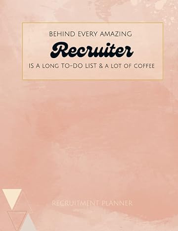 recruitment planner behind every amazing recruiter is a long to do list and alot of coffee 1st edition planna