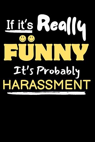 human resources gifts if its really funny its probably harassment 1st edition emmy ray b0cpm436tk