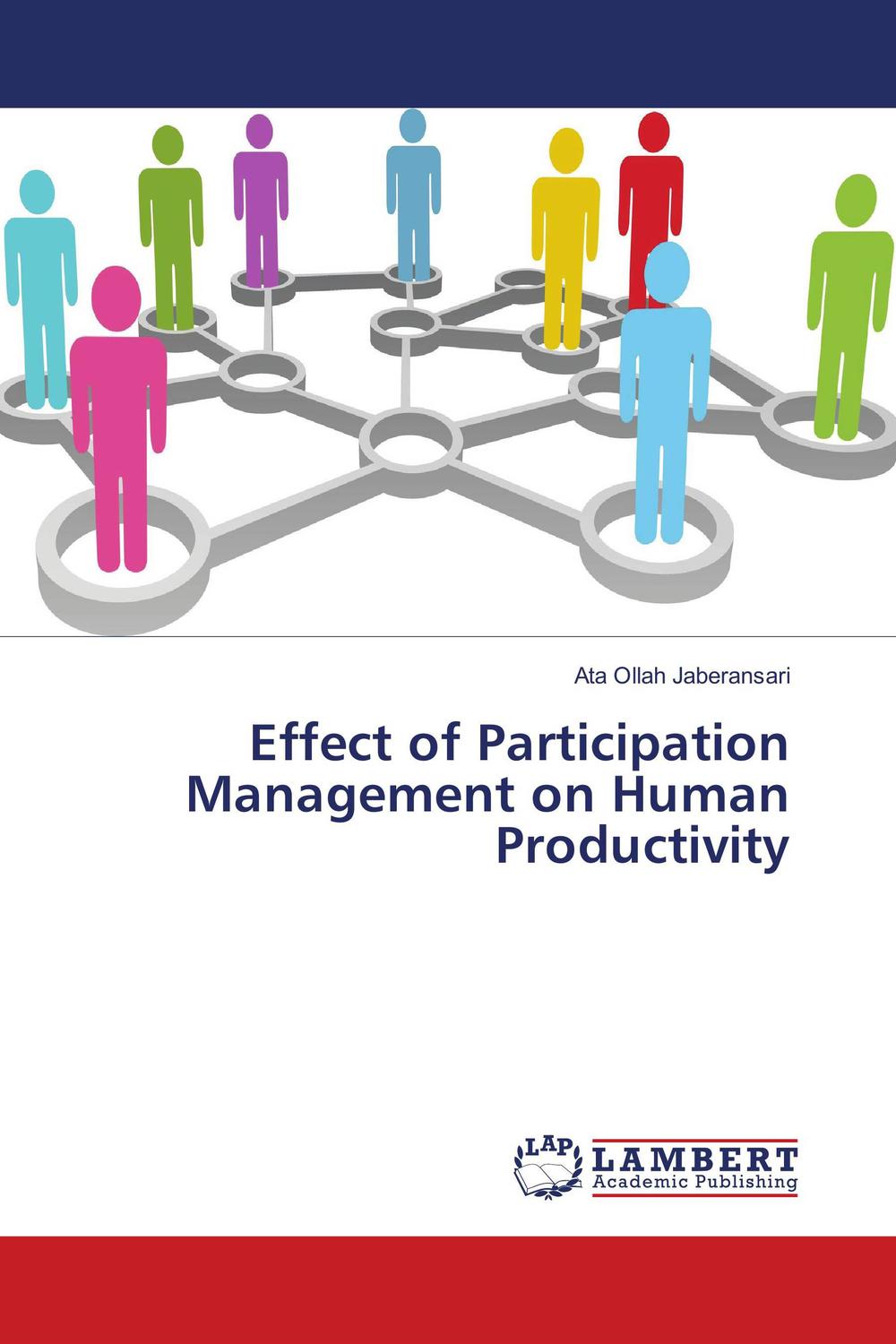 effect of participation management on human productivity 1st edition jaberansari, ata ollah 6139908450,