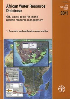 african water resource database gis based tools for inland aquatic resource management 1st edition food and