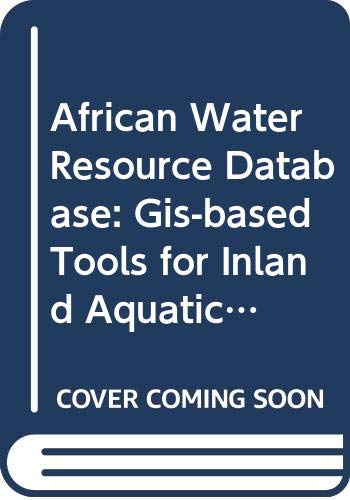 african water resource database gis based tools for inland aquatic resource management 1st edition food and