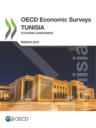 oecd economic surveys tunisia economic assessment march 2018 1st edition oecd organisation for economic