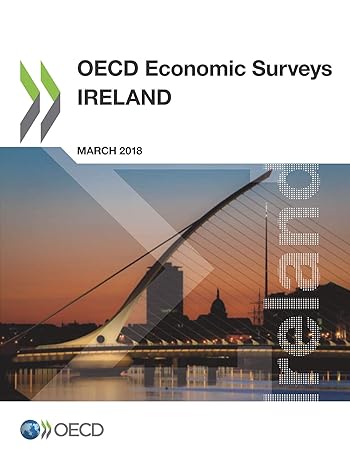 oecd economic surveys ireland march 2018 1st edition oecd organisation for economic co-operation and