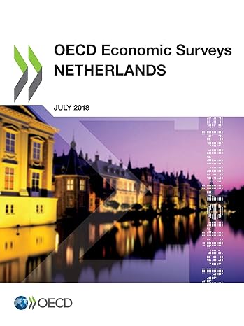 oecd economic surveys netherlands july 2018 1st edition oecd 9264302581, 978-9264302587