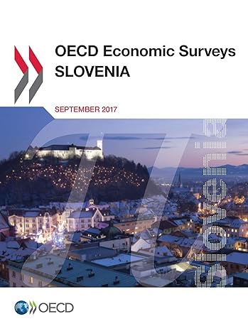 oecd economic surveys slovenia september 2017 1st edition oecd organisation for economic co-operation and