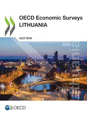 oecd economic surveys lithuania july 2018 1st edition oecd 9264302190, 978-9264302198